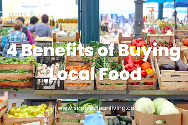 4 Benefits of Buying Local Food