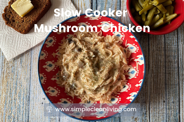 Slow Cooker Mushroom Chicken