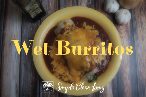 A picture of a wet burrito on a plate and the blog post title "Wet Burritos"
