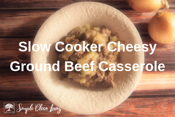 Slow Cooker Cheesy Ground Beef Casserole