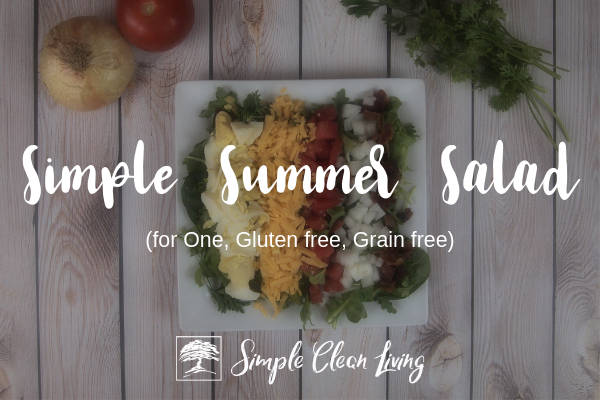 Simple Summer Salad (Recipes for One)