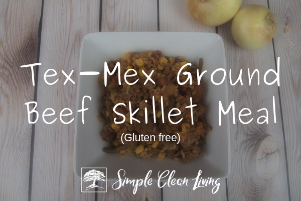 Tex-Mex Ground Beef Skillet Meal
