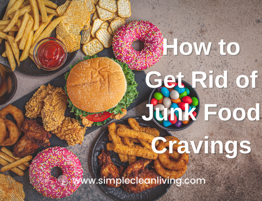 How to get rid of junk food cravings blog post with a picture of different junk food items like donuts, burgers, french fries , and potato chips