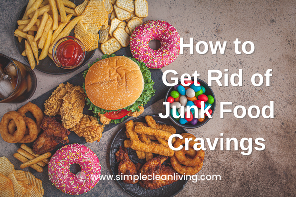 How to get rid of junk food cravings blog post with a picture of different junk food items like donuts, burgers, french fries , and potato chips