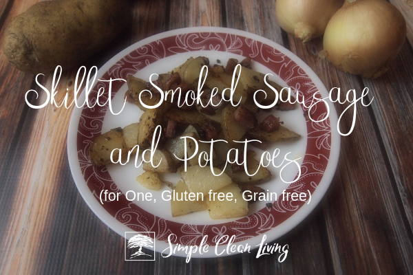 Skillet Smoked Sausage and Potatoes (Recipes for One)