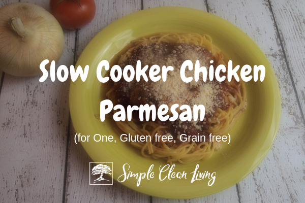Slow Cooker Chicken Parmesan (Recipes for One)