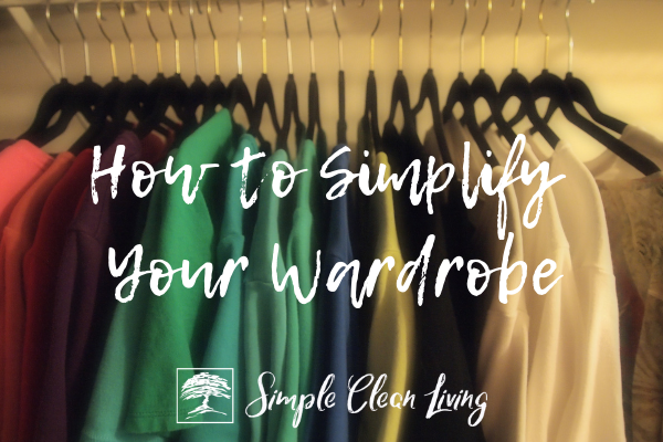 How to Simplify Your Wardrobe