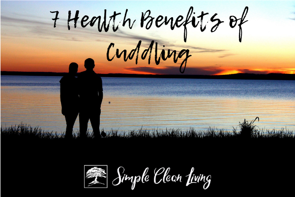7 Health Benefits of Cuddling