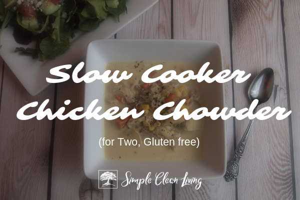 Slow Cooker Chicken Corn Chowder (for Two)