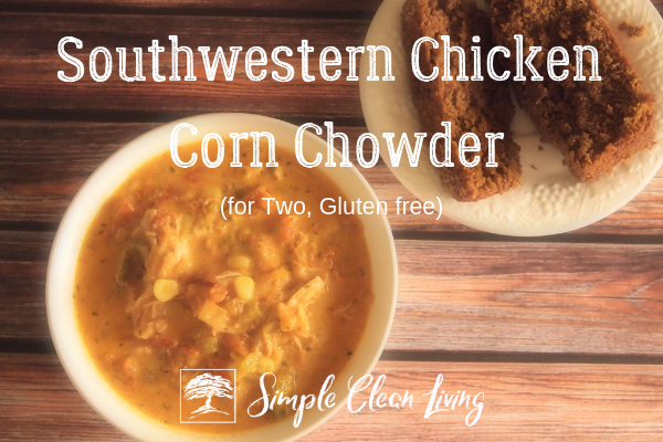 Bowl of southwestern chicken corn chowder and plate of banana bread