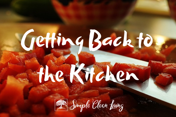 Getting Back to the Kitchen