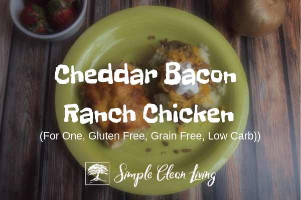 Cheddar Bacon Ranch Chicken