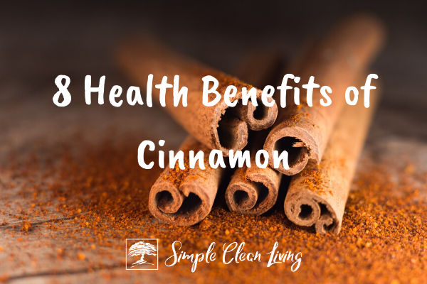 8 Health Benefits of Cinnamon
