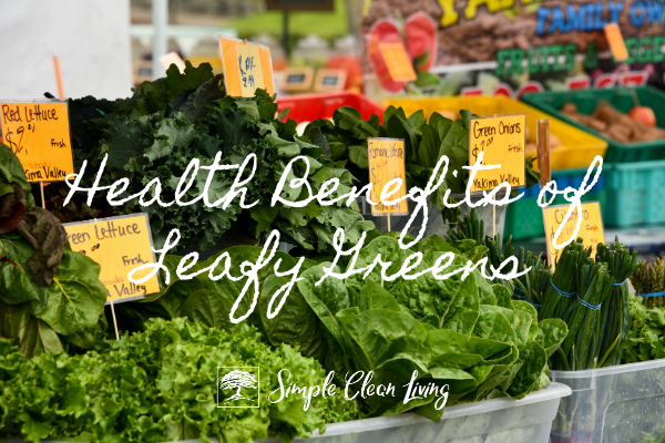 Health Benefits of Leafy Greens