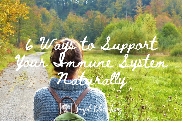 6 Ways to Support Your Immune System Naturally
