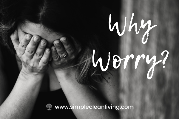 Why Worry?