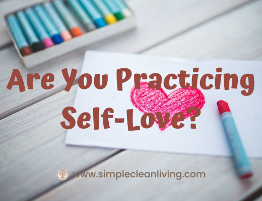 Are You Practicing Self Love- piece of paper with a heart colored on it with crayon and the post title