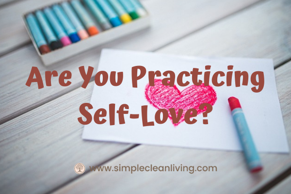 Are You Practicing Self-Love?