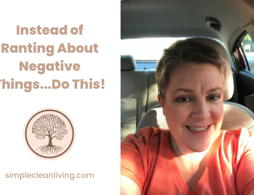 Instead of Ranting About Negative Things...Do This! Blog post title with picture of Kathy Seppamaki