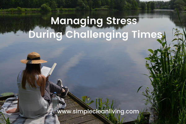 Managing Stress During Challenging Times