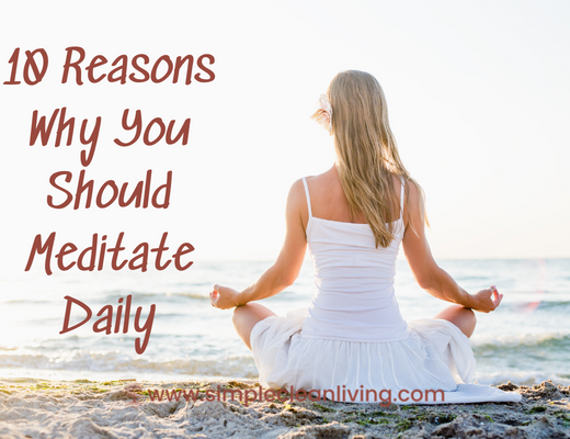 10 Reasons Why You Should Meditate Daily Blog Post- Picture of woman sitting on beach meditating