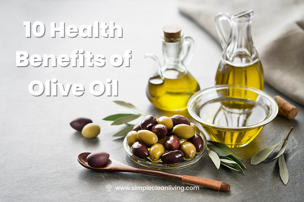 10 Health Benefits of Olive Oil Blog post with a picture of two bottles and a bowl filled with olive oil