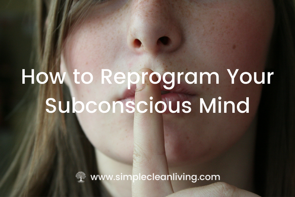 How to reprogram your subconscious mind blog post- picture of woman holding her finger to her lips