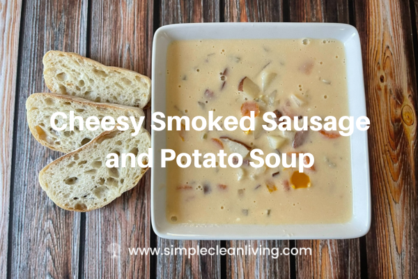 Cheesy Smoked Sausage and Potato Soup