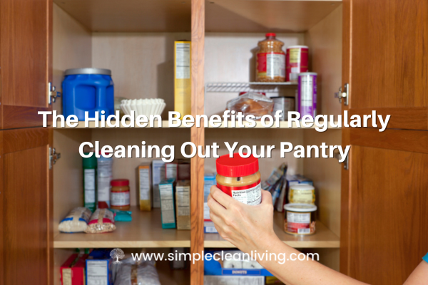 The Hidden Benefits of Regularly Cleaning Out Your Pantry Blog post- Picture of a woman taking a jar of peanut butter out of her pantry