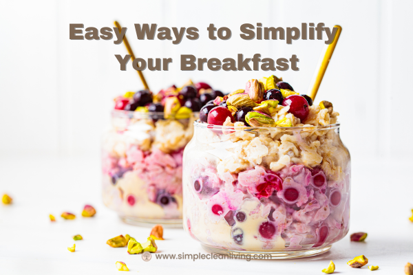 Easy ways to simplify your breakfast blog post with a picture of two jars of overnight oatmeal.