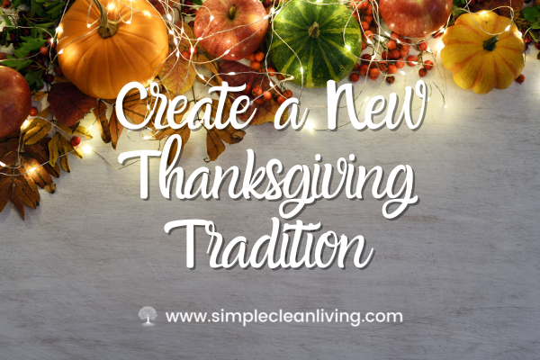 Create a New Thanksgiving Tradition